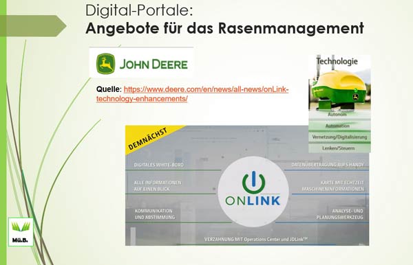 Das Entwicklungsziel bei JOHN DEERE lautet: Vernetzen – Lenken - Managen, dazu dient die Software „ONLINK“.